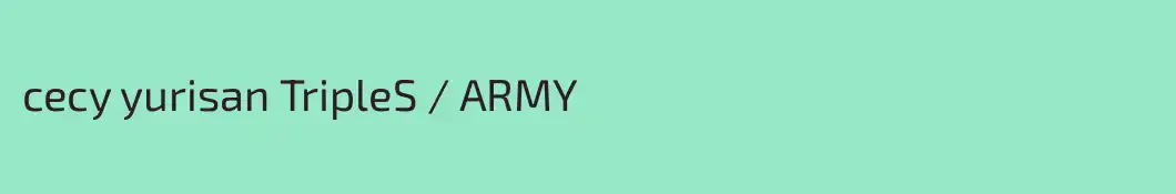 cecy yurisan TripleS / ARMY